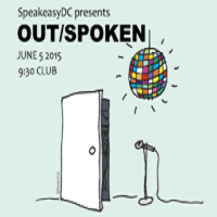 Magic Time! ‘Out/Spoken: Intimate Stories of LGBT Pride: Meet the Storytellers of ‘Out/Spoken’-Onstage at 9:30 Club June 5th by Michael Poandl and John Stoltenberg