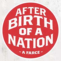 After Birth of a Nation, at City Theater Company