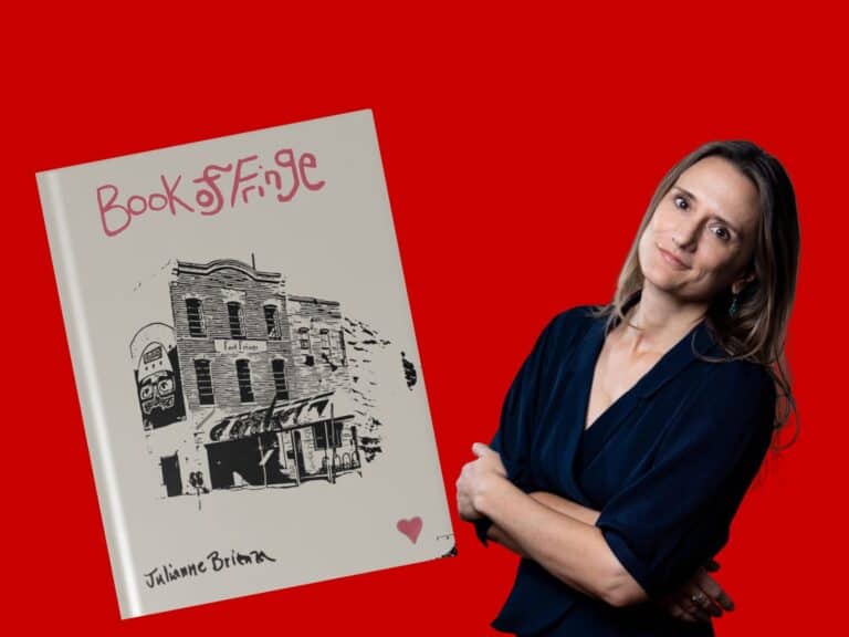 OK, now I’m going to extol ‘Book of Fringe’ by Julianne Brienza